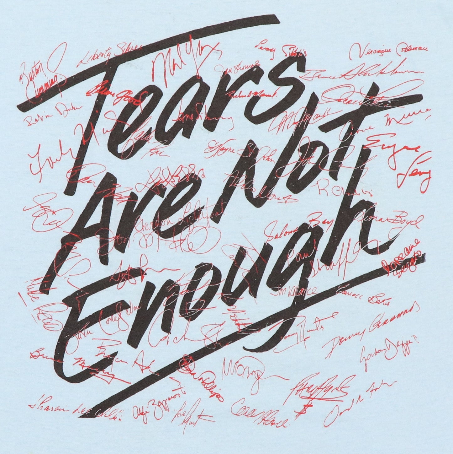 1985 Tears Are Not Enough Benefit Shirt