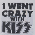 1987 Kiss I Went Crazy With Kiss Tour Shirt