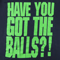 1991 Bullet Boys Have You Got The Balls Shirt