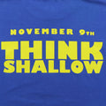 2001 Shallow Hal Think Shallow Shirt