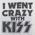 1987 Kiss I Went Crazy With Kiss Shirt