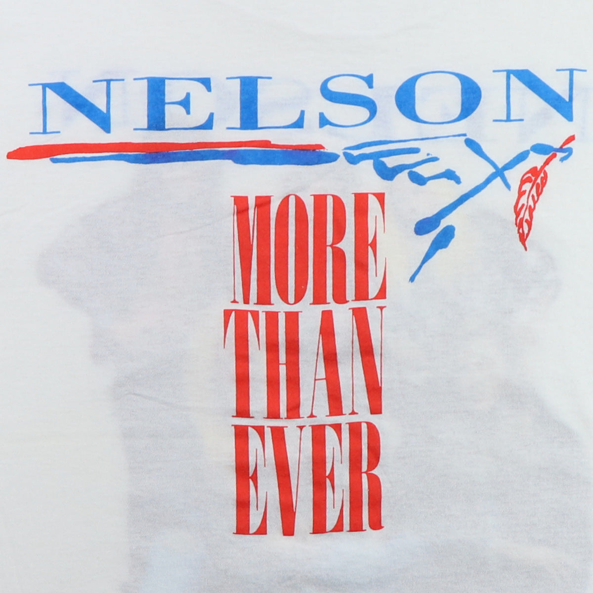 1991 Nelson More Than Ever Shirt